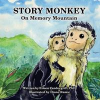 Story Monkey on Memory Mountain 1541081765 Book Cover