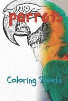 Parrot Coloring Sheets: 30 parrot drawings,coloring sheets adults relaxation, coloring book for kids, for girls, volume 8 1797819275 Book Cover