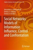 Social Networks: Models of Information Influence, Control and Confrontation 3030054284 Book Cover