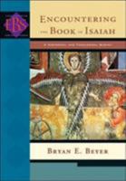 Encountering the Book of Isaiah: A Historical and Theological Survey 0801026458 Book Cover
