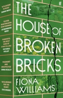 The House of Broken Bricks: 'Shocking and Powerful . . . This Is the Best Kind of Story Telling.' Victoria Hislop 0571379575 Book Cover