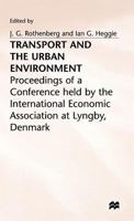 Transport and the Urban Environment (International Economic Association) 0333150732 Book Cover