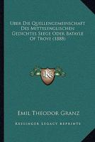 Uber Die Quellengemeinschaft Des Mittelenglischen Gedichtes Seege Oder Batayle Of Troye (1888) 1160288348 Book Cover