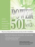 The Power of the 501(c)(3): Why Every Nonprofit Needs One and How to DO IT YOURSELF 0967090938 Book Cover