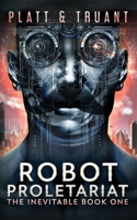 Robot Proletariat 1629552232 Book Cover