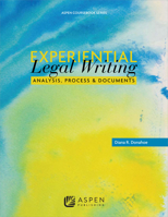 Experiential Legal Writing: Analysis, Process, and Documents 0735509638 Book Cover