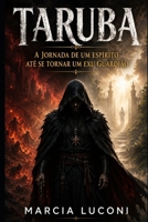 TARUBA: A Jornada de um Espírito até se Tornar um Exu Guardião (Portuguese Edition) B0HF842R37 Book Cover