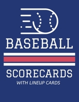 Baseball Scorecards With Lineup Cards: 50 Scoring Sheets For Baseball and Softball Games (8.5x11) 1686375050 Book Cover