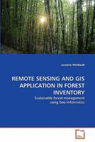 REMOTE SENSING AND GIS APPLICATION IN FOREST INVENTORY: Sustainable forest management using Geo-informatics 3639328590 Book Cover