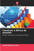 Construir a África de amanhã (Portuguese Edition) 6200844224 Book Cover