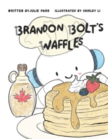 Brandon Bolt's Waffles B0GKX3YZ1S Book Cover