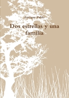 Dos estrellas y una familia 1447799070 Book Cover