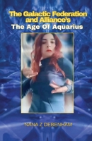 The Galactic Federation "The Age of Aquarius" 1807230163 Book Cover