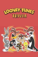 Looney Tunes Trivia B08S52MH1J Book Cover