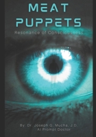 Meat Puppets: Resonance of Consciousness B0CTHGV1VX Book Cover