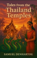 Tales from the Thailand Temples (Mythology Anthologies) B0FNDL91N7 Book Cover