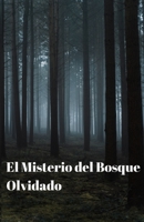 El Misterio del Bosque OlvidadO B0CCZXLH69 Book Cover