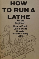 How To Run a Lathe 42ND Edition 1603864679 Book Cover