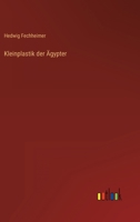 Kleinplastik der Ägypter 1021381918 Book Cover