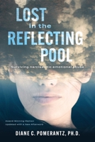 Lost in the Reflecting Pool: Surviving Narcissistic Emotional Abuse 1960876740 Book Cover