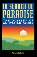 In Search of Paradise: The Odyssey of an Italian Family 077351127X Book Cover