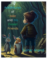 The Adventures of Jake and His Forest Friends B0C52NQ7G7 Book Cover