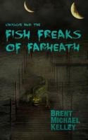 Chuggie and the Fish Freaks of Farheath 0615968317 Book Cover