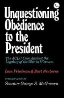 Unquestioning Obedience to the President: The Aclu Case Against the Legality of the War in Vietnam 0393054705 Book Cover