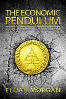 The Economic Pendulum 1936554658 Book Cover