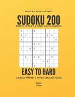 Sudoku Easy To Hard 200 Volume 1: Improve Your Mind's Skills Training The Brain With This Smart And Relaxing Classic Game. Large Print, Good For Adults, Seniors, Kids And Grandparents. B084QLXMZN Book Cover