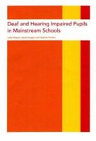 Deaf and Hearing Impaired Pupils in Mainstream Schools 1853465887 Book Cover