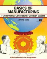 Crisp: Basics of Manufacturing: Fundamental Concepts for Decision Makers (Fifty-Minute Series) 1560523034 Book Cover