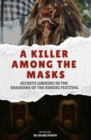 A Killer Among the Masks: Secrets Lurking in the Shadows of the Kukeri Festival B0FQQ79R9C Book Cover