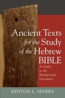 Ancient Texts For The Study Of The Hebrew Bible: A Guide To The Background Literature 1565634071 Book Cover