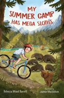 My Summer Camp Has Mega Sloths 145983755X Book Cover