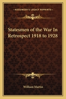 Statesmen of the War In Retrospect 1918 to 1928 1417934174 Book Cover