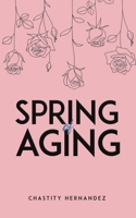 Spring of Aging 1645362280 Book Cover