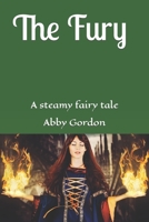 The Fury: A steamy fairy tale B0BVD6VY14 Book Cover