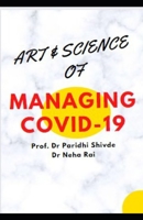 ART & SCIENCE OF MANAGING COVID-19 B09Y6TVWKC Book Cover