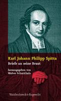 Karl Johann Philipp Spitta: Briefe An Seine Braut (1836-1837) 3525557833 Book Cover