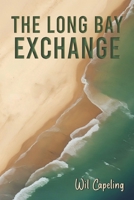 The Long Bay Exchange 1035829908 Book Cover
