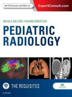 Pediatric Radiology: The Requisites E-Book (Requisites in Radiology) 0323323073 Book Cover