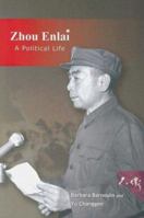 Zhou Enlai: A Political Life 9629962802 Book Cover