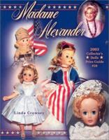 Madame Alexander 2007 Collector's Dolls Price Guide (Madame Alexander Collector's Dolls Price Guide) 0891457844 Book Cover