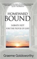 Homeward Bound: A Sabbath Rest for the People of God 1788930274 Book Cover