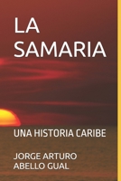 LA SAMARIA: UNA HISTORIA CARIBE B0B6XFK4TS Book Cover