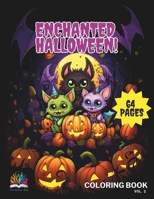 Enchanted Halloween: More Coloring Adventures, Coloring Book for kids, 64 pages 8,5" x 11" B0CGYTST2F Book Cover