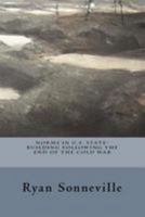 Norms in U.S. State-building Following the End of the Cold War 1511994657 Book Cover