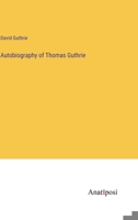 Autobiography of Thomas Guthrie 3382504839 Book Cover