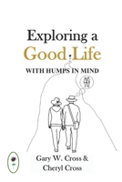 Exploring a Good Life with Humps in Mind 1519263813 Book Cover